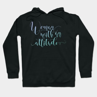 Woman with an Attitude Quotes for Women Gifts Hoodie